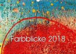 Farbblicke 2018 (Wandkalender 2018 DIN A3 quer) Dieser erfolgreiche Kalender wurde dieses Jahr mit gleichen Bildern und aktualisiertem Kalendarium wiederveröffentlicht