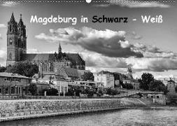 Magdeburg in Schwarz - Weiß (Wandkalender 2018 DIN A2 quer) Dieser erfolgreiche Kalender wurde dieses Jahr mit gleichen Bildern und aktualisiertem Kalendarium wiederveröffentlicht