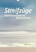 Streifzüge - impressionistische Meeresbilder (Wandkalender 2018 DIN A3 hoch) Dieser erfolgreiche Kalender wurde dieses Jahr mit gleichen Bildern und aktualisiertem Kalendarium wiederveröffentlicht