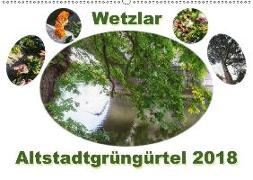 Wetzlar Altstadtgrüngürtel (Wandkalender 2018 DIN A2 quer) Dieser erfolgreiche Kalender wurde dieses Jahr mit gleichen Bildern und aktualisiertem Kalendarium wiederveröffentlicht