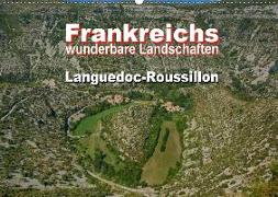 Frankreichs wunderbare Landschaften - Languedoc-Roussillon (Wandkalender 2018 DIN A2 quer) Dieser erfolgreiche Kalender wurde dieses Jahr mit gleichen Bildern und aktualisiertem Kalendarium wiederveröffentlicht