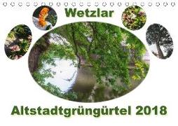Wetzlar Altstadtgrüngürtel (Tischkalender 2018 DIN A5 quer) Dieser erfolgreiche Kalender wurde dieses Jahr mit gleichen Bildern und aktualisiertem Kalendarium wiederveröffentlicht
