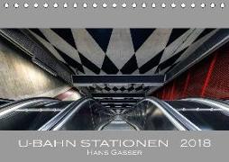 U-Bahn Stationen 2018 (Tischkalender 2018 DIN A5 quer)
