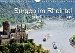 Burgen im Rheintal - Landschaft, Romantik, Mythos (Wandkalender 2018 DIN A4 quer) Dieser erfolgreiche Kalender wurde dieses Jahr mit gleichen Bildern und aktualisiertem Kalendarium wiederveröffentlicht