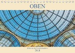 Oben - Bilder aus der Froschperspektive (Tischkalender 2018 DIN A5 quer)