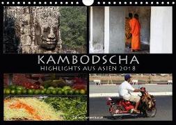Kambodscha Highlights aus Asien 2018 (Wandkalender 2018 DIN A4 quer) Dieser erfolgreiche Kalender wurde dieses Jahr mit gleichen Bildern und aktualisiertem Kalendarium wiederveröffentlicht