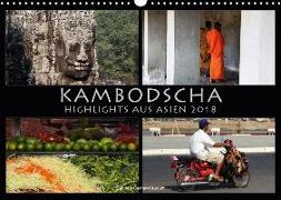Kambodscha Highlights aus Asien 2018 (Wandkalender 2018 DIN A3 quer) Dieser erfolgreiche Kalender wurde dieses Jahr mit gleichen Bildern und aktualisiertem Kalendarium wiederveröffentlicht