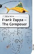Frank Zappa - The Composer