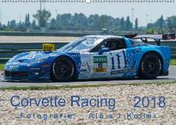 Corvette Racing 2018CH-Version (Wandkalender 2018 DIN A2 quer) Dieser erfolgreiche Kalender wurde dieses Jahr mit gleichen Bildern und aktualisiertem Kalendarium wiederveröffentlicht