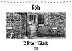 Köln. 12 Orte - 1 Stadt (Tischkalender 2018 DIN A5 quer)