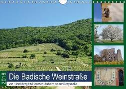 Die Badische Weinstraße von Hirschberg bis Handschuhsheim an der Bergstraße (Wandkalender 2018 DIN A4 quer)
