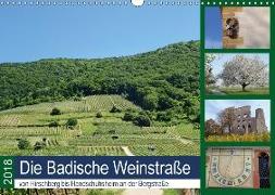 Die Badische Weinstraße von Hirschberg bis Handschuhsheim an der Bergstraße (Wandkalender 2018 DIN A3 quer)