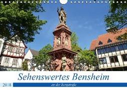 Sehenswertes Bensheim an der Bergstraße (Wandkalender 2018 DIN A4 quer)