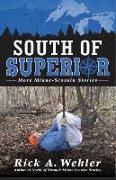 South of Superior: More Minne-Sconsin Stories