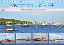 Faszination - SCHIFFE (Tischkalender 2018 DIN A5 quer)