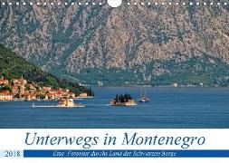 Unterwegs in Montenegro (Wandkalender 2018 DIN A4 quer)