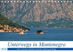 Unterwegs in Montenegro (Tischkalender 2018 DIN A5 quer)