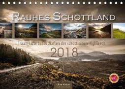 Rauhes Schottland (Tischkalender 2018 DIN A5 quer)