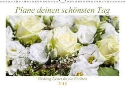 Plane deinen schönsten Tag (Wandkalender 2018 DIN A3 quer)