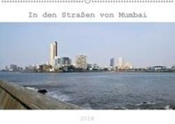 In den Straßen von Mumbai (Wandkalender 2018 DIN A2 quer)