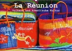 La Réunion - Vulkane und kreolische Kultur (Wandkalender 2018 DIN A2 quer)