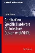 Application-Specific Hardware Architecture Design with VHDL