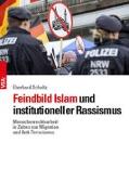 Feindbild Islam und institutioneller Rassismus