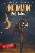 Uncommon Pet Tales