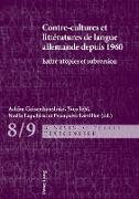Contre-cultures et littératures de langue allemande depuis 1960