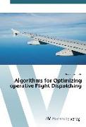 Algorithms for Optimizing operative Flight Dispatching