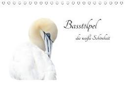 Basstölpel, die weiße Schönheit (Tischkalender 2018 DIN A5 quer)