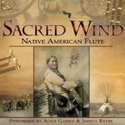 Sacred Wind-Native American Flute