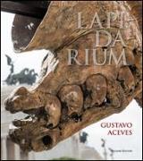 Lapidarium. Gustavo Aceves. Ediz. italiana, spagnola e inglese