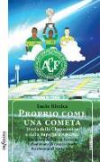 Proprio come una cometa. Storia della Chapecoense e della Superga d'America