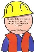 Gestión de la prevención de riesgos laborales en pequeños negocios, MF1792