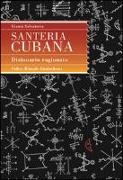 Santeria cubana. Dizionario ragionato