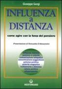 Influenza a distanza. Come agire con la forza del pensiero