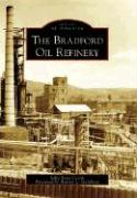 The Bradford Oil Refinery