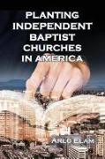 Planting Independent Baptist Churches in America