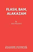 Flash, Bam, Alakazam
