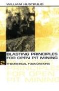 Blasting Principles for Open Pit Mining, Set of 2 Volumes