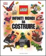 Infiniti mondi da costruire. Lego