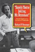 Surely You Re Joking, Mr. Feynman!