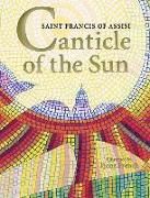 Canticle of the Sun: Saint Francis of Assisi