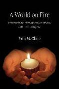 A World on Fire: Sharing the Ignatian Spiritual Exercises with Other Religions