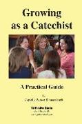 Growing as a Catechist: A Practical Guide