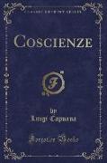 Coscienze (Classic Reprint)