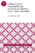 Campus Unions: Organized Faculty and Graduate Students in U.S. Higher Education, Ashe Higher Education Report