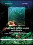 Atlante degli habitat marini della Liguria. Descrizione e cartografia delle praterie di Posidonia oceanica. Con CD-ROM