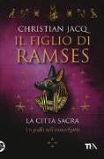 La città sacra. Il figlio di Ramses